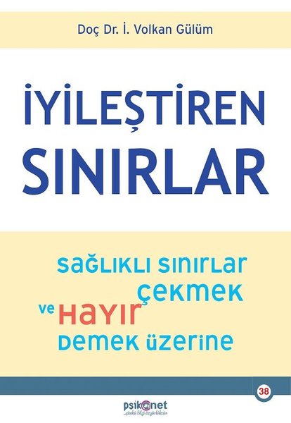 İyileştiren Sınırlar - Sağlıklı Sınırlar Çekmek ve Hayır Demek Üzerine